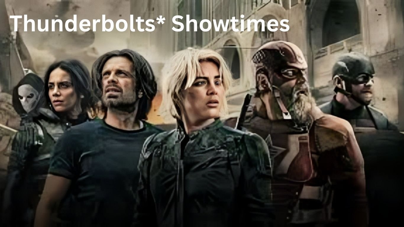 Thunderbolts* Showtimes